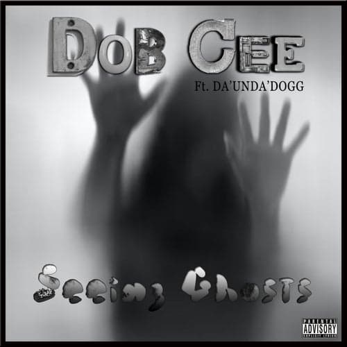 Seeing Ghosts (feat. Da'Unda'Dogg)