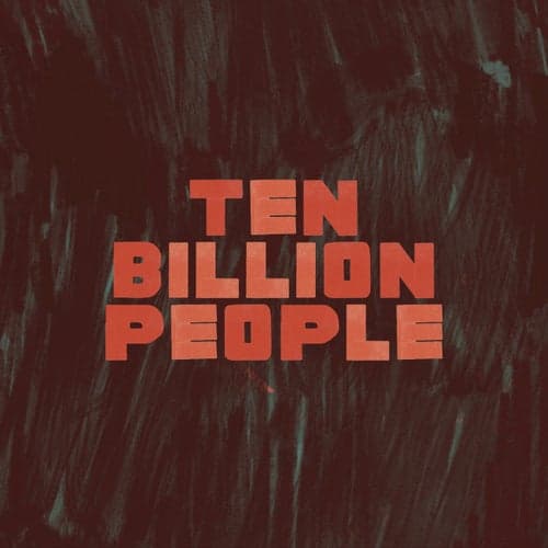 Ten Billion People