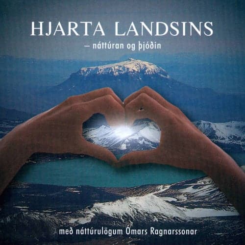 Hjarta landsins - náttúran og þjóðin