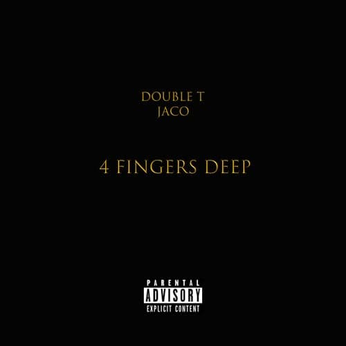 4 Fingers Deep (feat. Jaco)