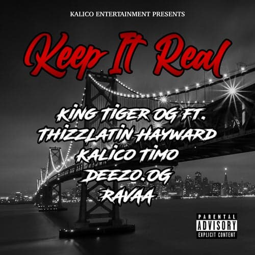 Keep It Real (feat. Thizz Latin Hayward, Kalico Timo, Deezo.OG & Ravaa)