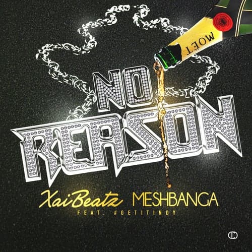 No Reason (feat. #GetitIndy)
