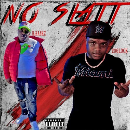 No Slatt (feat. B.Bankz)