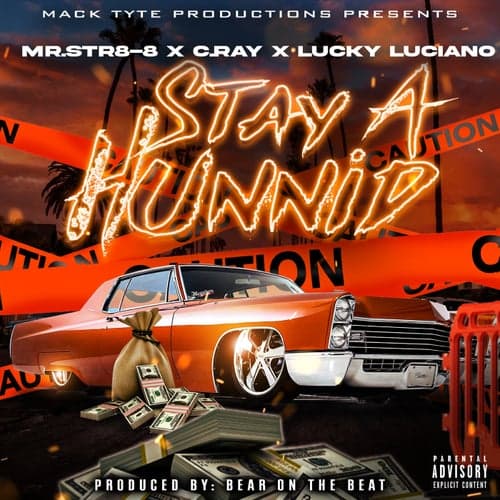Stay A Hunnid (feat. C-Ray & Lucky Luciano)