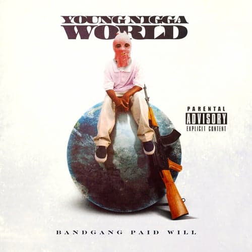 Young Nigga World