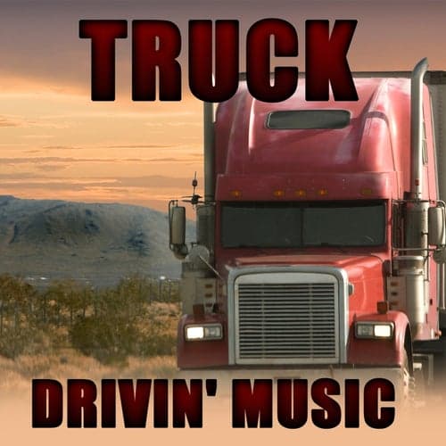 Truck Drivin' Music