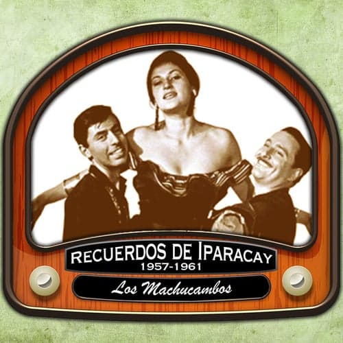 Recuerdos de Iparacay (1957-1961)