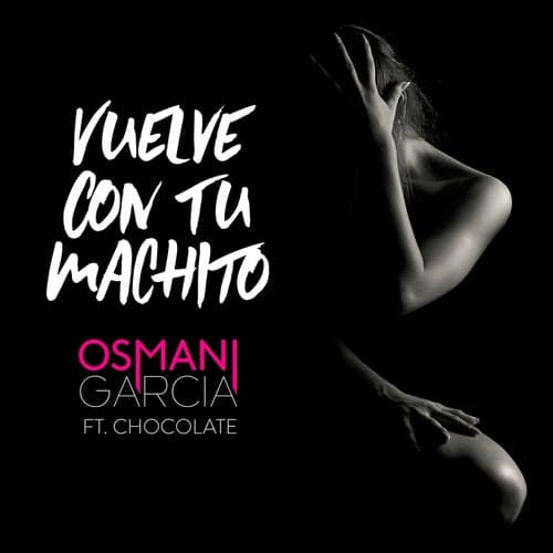 Vuelve Con Tu Machito (feat. Chocolate)