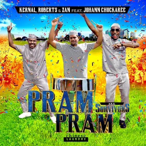 Pram Pram (a.k.a. Survivors) [feat. Johann Chuckaree]