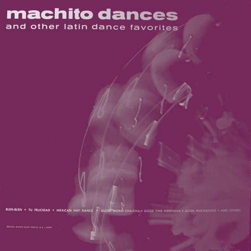 Machito Dances And Other Latin Dance Favorites [Audiophile Collection]