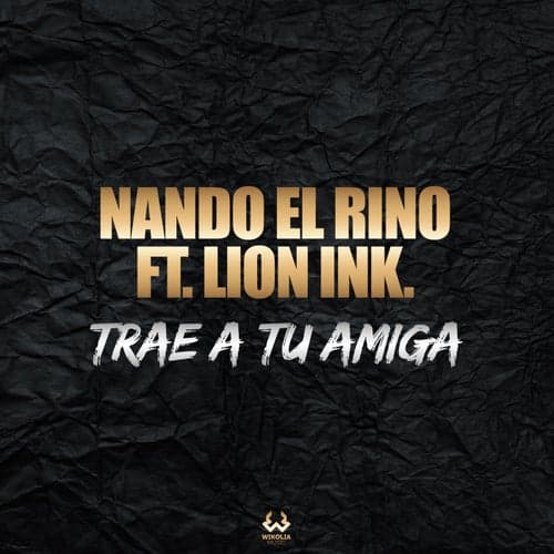 Trae a Tu Amiga (feat. Lion Ink.)