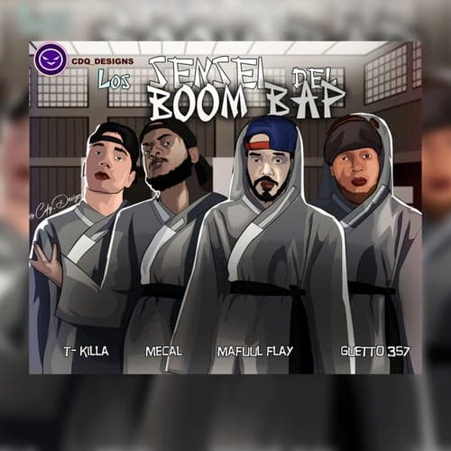 Los Sensei del Boom Bap (feat. Mafuul Flay, T-Killa & Ghetto 357)