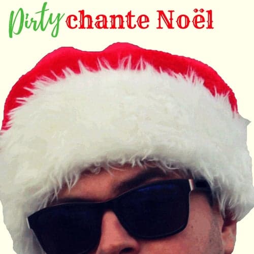 Dirty chante Noel