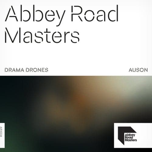 Abbey Road Masters: Drama Drones