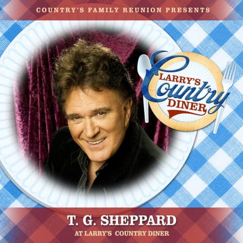 T. G. Sheppard at Larry's Country Diner (Live / Vol. 1)