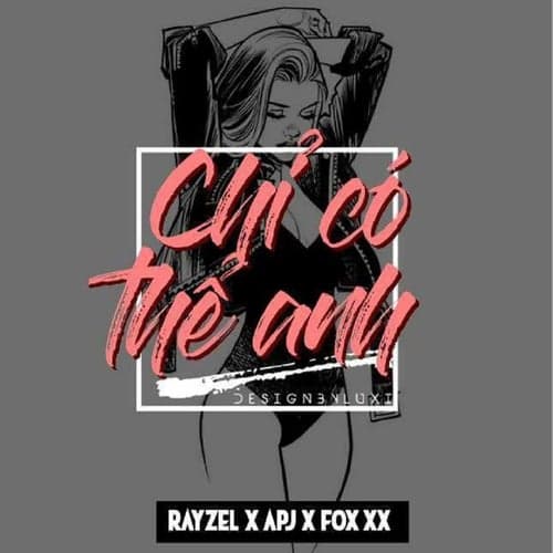 Chỉ Có Thể Anh (feat. Rayzel, Fox xX)