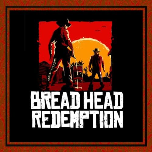 Bread Head Redemption