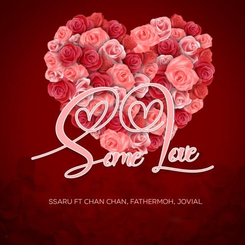 Some Love (feat. Chan Chan, Fathermoh & Jovial)