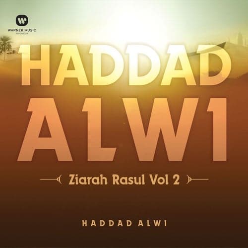 Ziarah Rasul Bersama Haddad Alwi Vol. 2