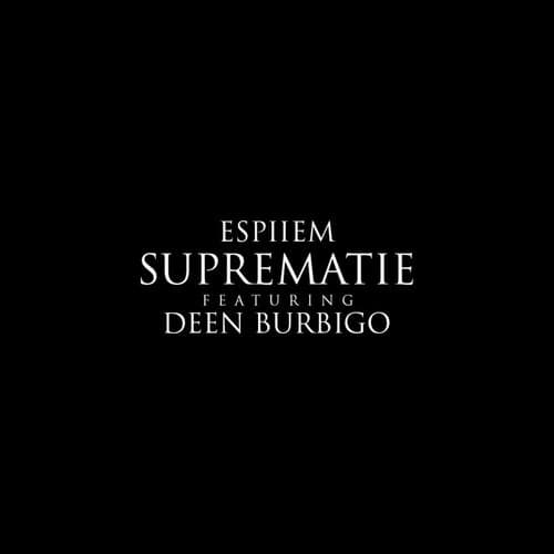 Suprematie (feat. Deen Burbigo)