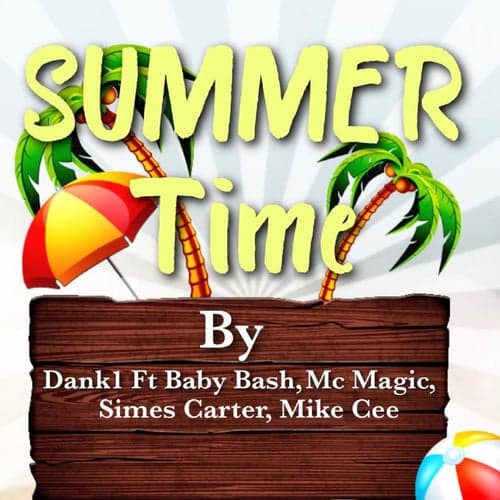 Summer Time (feat. Baby Bash, Mc Magic, Simes Carter & Mike Cee)