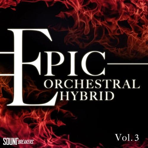 Epic Orchestral Hybrid, Vol. 3