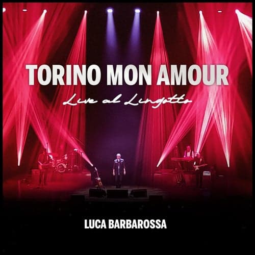 TORINO MON AMOUR (Live al Lingotto)