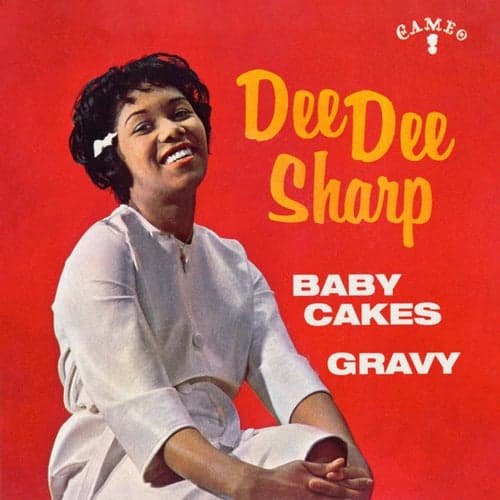 Gravy (For My Mashed Potatoes) / Baby Cakes