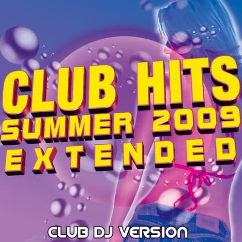 Club Hits Summer 2009 Extended