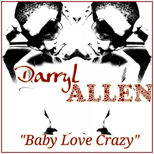 Baby Love Crazy (feat. Latavia Roberson)