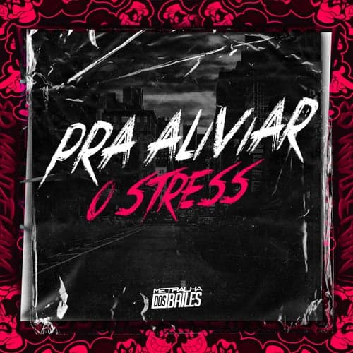 PRA ALIVIAR O STRESS