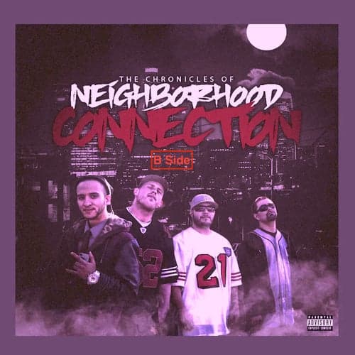 The Chronicles Of Neighborhood Connection B Side