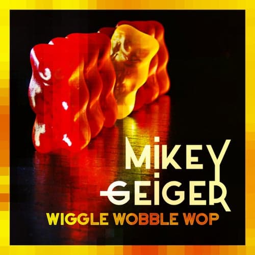 Wiggle Wobble Wop