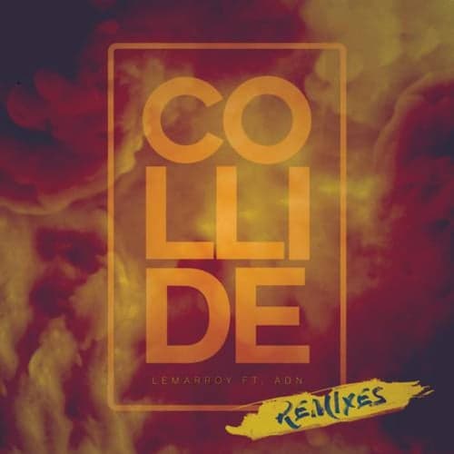 Lemarroy - Collide (Remixes)