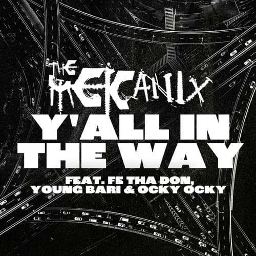 Y'all In The Way (feat. Fe The Don, Young Bari & Ocky Ocky)