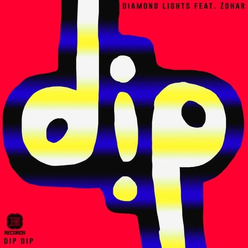Dip Dip (feat. Zohar (AUS))