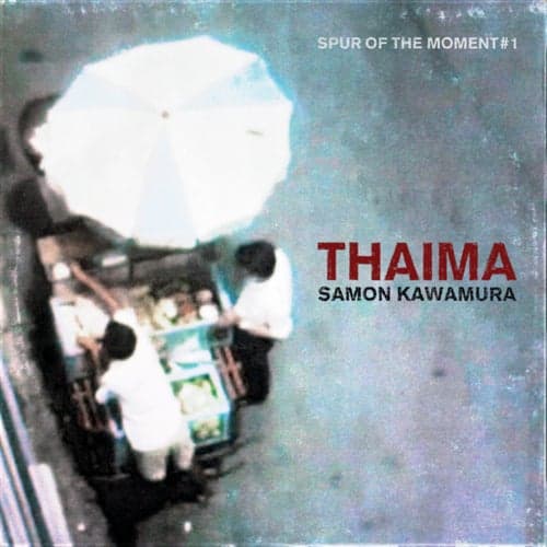 Thaima - Spur Of The Moment #1