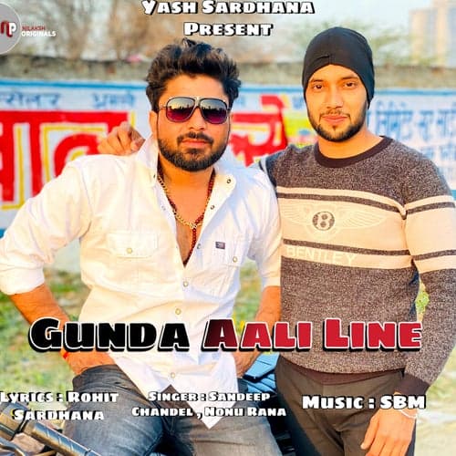 Gunda Aaali Line (feat. Sandeep Chandel and Rohit Sardhana)