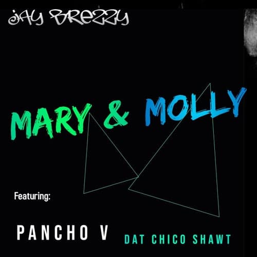 Mary & Molly (feat. Poncho v & Dat Chico Shawt)