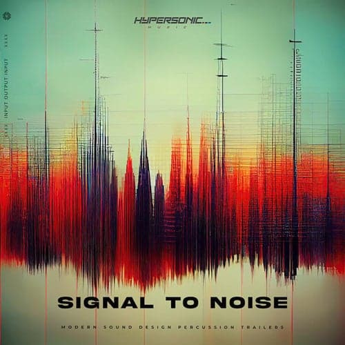 Signal To Noise : Modern Sound Design Percussion Trailers