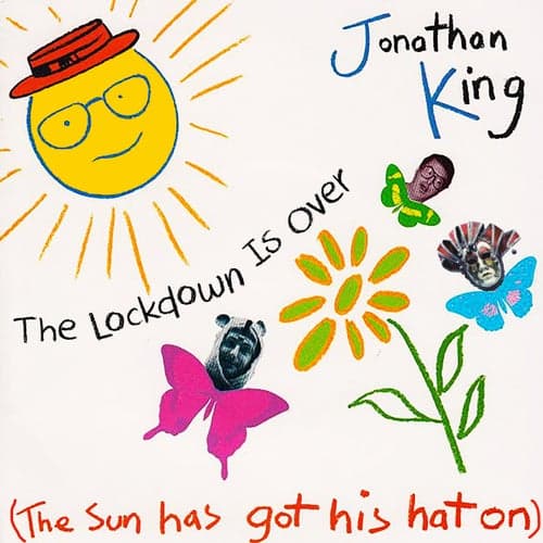 The Lockdown Is over (The Sun Has Got His Hat On)