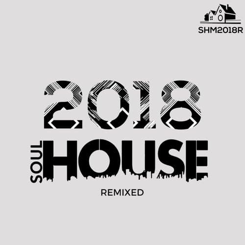Soulhouse 2018 Remixed