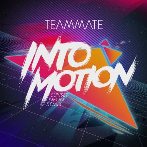 Into Motion (Sunset Neon Remix)