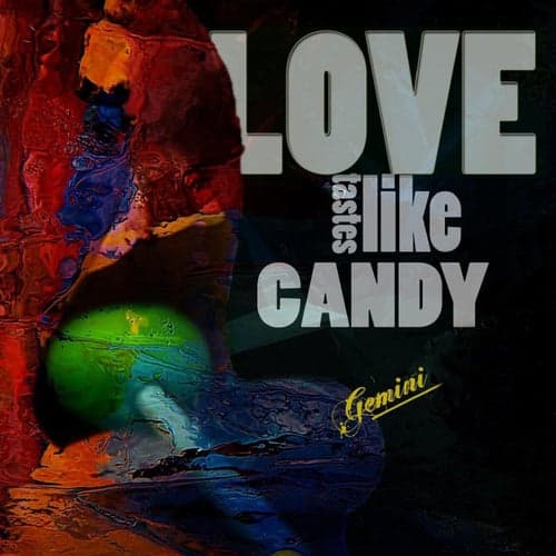 Love Tastes Like Candy