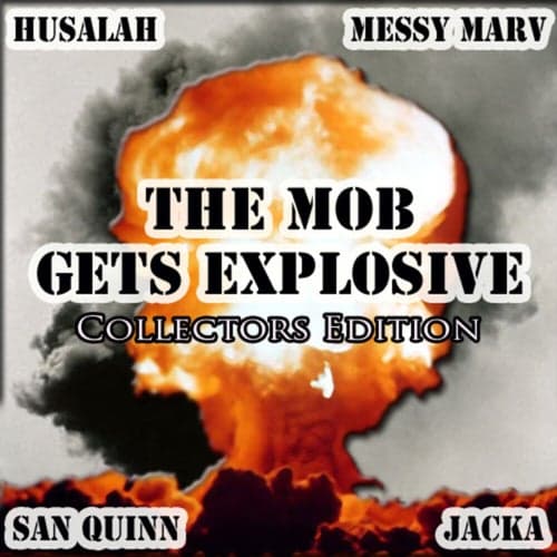 The Mob Gets Explosive:  Explosive Mode III