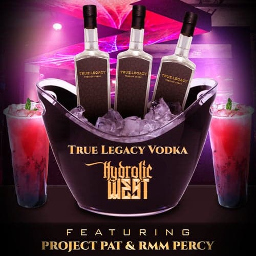 True Legacy Vodka (feat. Project Pat & RMM Percy)