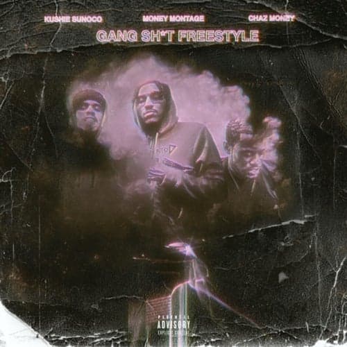 Gang Shit Freestyle (feat. Kushie Sunoco & Chaz Money)