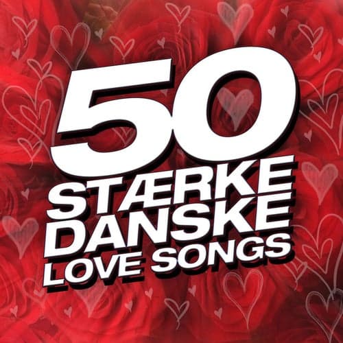 50 Stærke Danske Love Songs