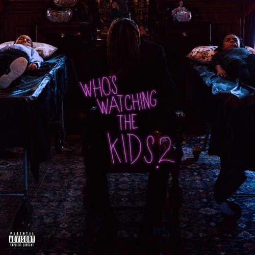Who's Watching The Kids 2
