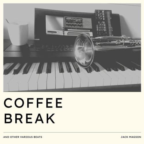 Coffee Break (and other various beats...)
